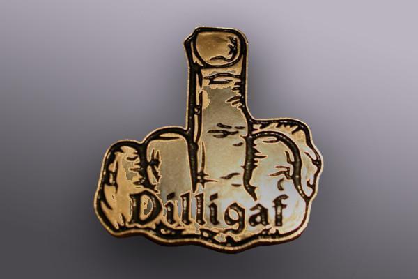 Remember, Dilligaf is not just an attitude, it's a lifestyle