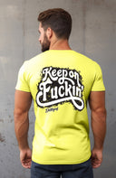 Keep on Fuckin' T-shirt
