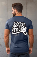 Keep on Fuckin' T-shirt