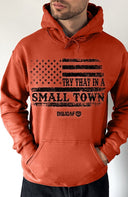 Try That In A Small Town Flag Pullover Hoodie