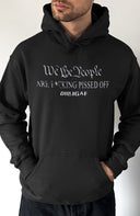 We the people are pissed Pullover Hoodie
