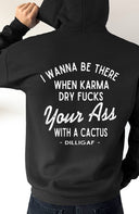 Karma Dry Fucks Unisex Hoody