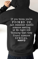 You Think You’re Fucked Up Unisex Hoody