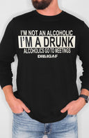 Not an Alcoholic Longsleeve