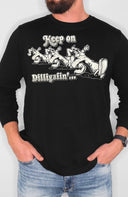 Keep on Dilligafin' Longsleeve