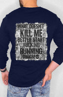 What Doesn't Kill Black Longsleeve