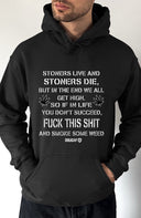 Stoners Live and Stoners Die Pullover Hoodie