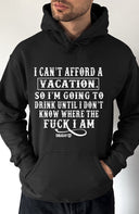 I Can't Afford Vacation Pullover Hoodie