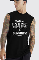 Damn! I Suck! Muscle Shirt