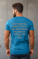 Haven't always been this Sarcastic T-Shirt