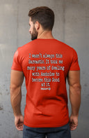 Haven't always been this Sarcastic T-Shirt