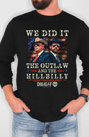 We Did It Longsleeve