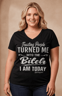 Trusting Me Turned Bitch Tee