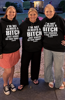 I'm Not a Bitch, Go Fuck Yourself Hoodie