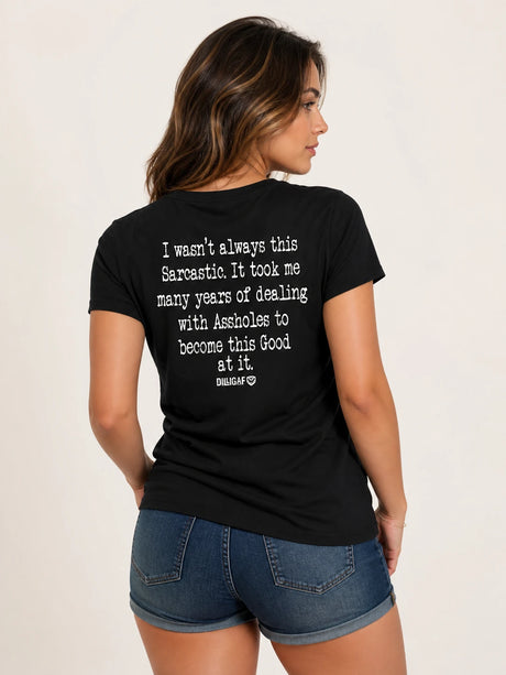 Model wearing the Haven't Always Been This Sarcastic T-Shirt
